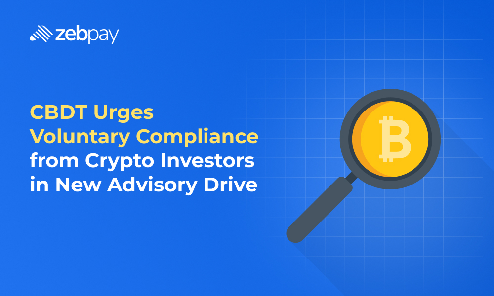CBDT Urges Voluntary Compliance from Crypto Investors in New Advisory Drive