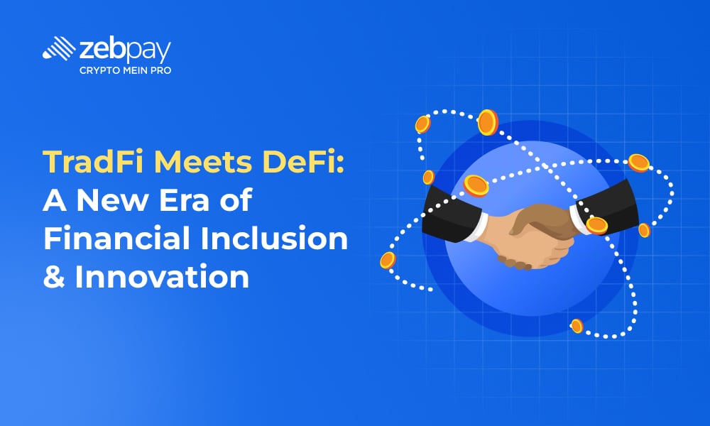 TradFi Meets DeFi: A New Era of Financial Inclusion & Innovation