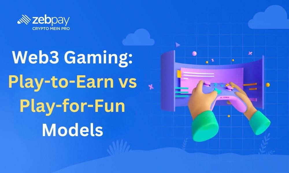 Web3 Gaming: Play-to-Earn vs. Play-for-Fun Models