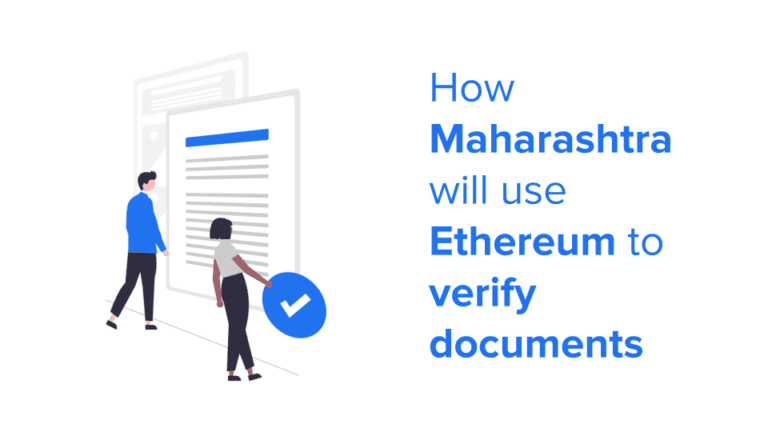 How Maharashtra will use Ethereum to verify documents