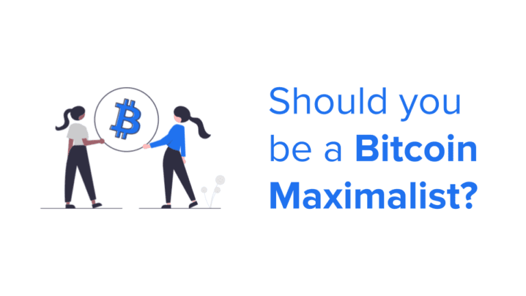 Should you be a Bitcoin Maximalist?