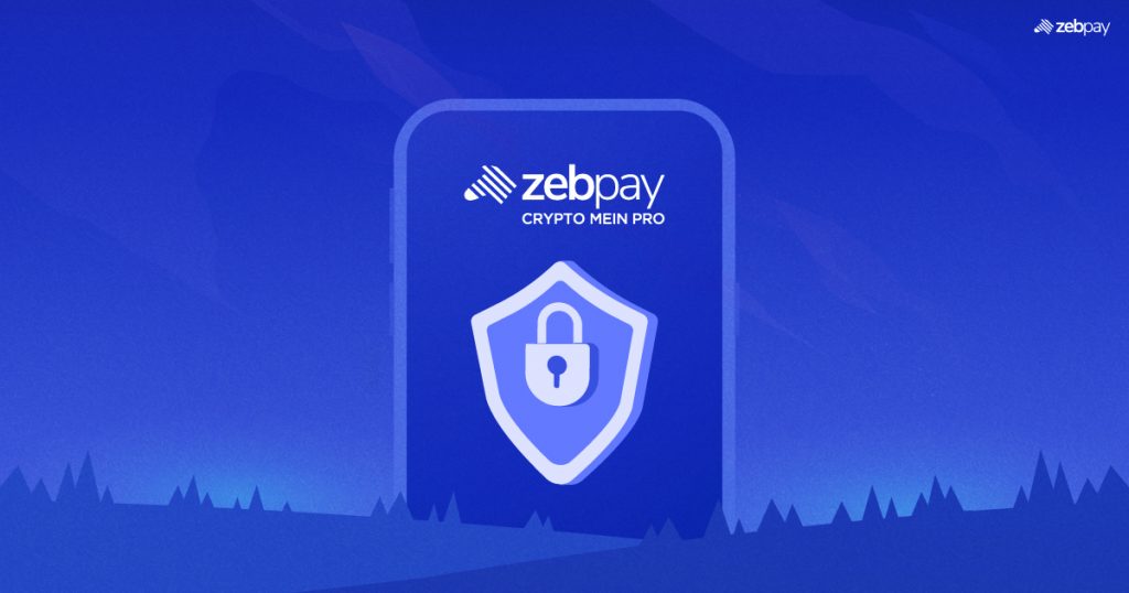 Your funds are fully secure on ZebPay