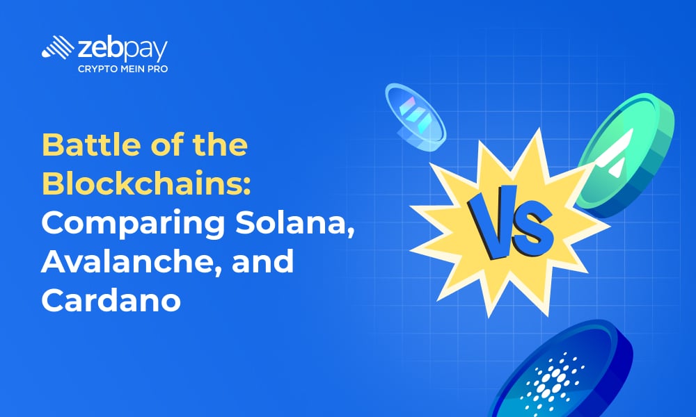 Battle of the Blockchains: Comparing Solana, Avalanche, and Cardano