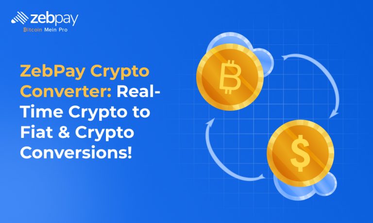 ZebPay Crypto Converter: Real-Time Crypto to Fiat & Crypto Conversions!