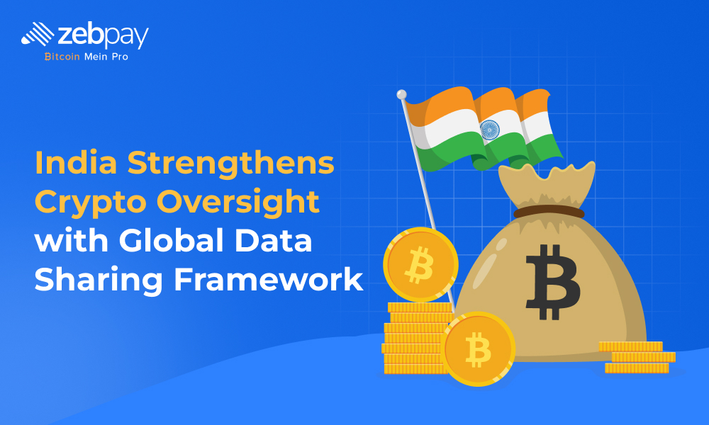 India Strengthens Crypto Oversight with Global Data Sharing Framework
