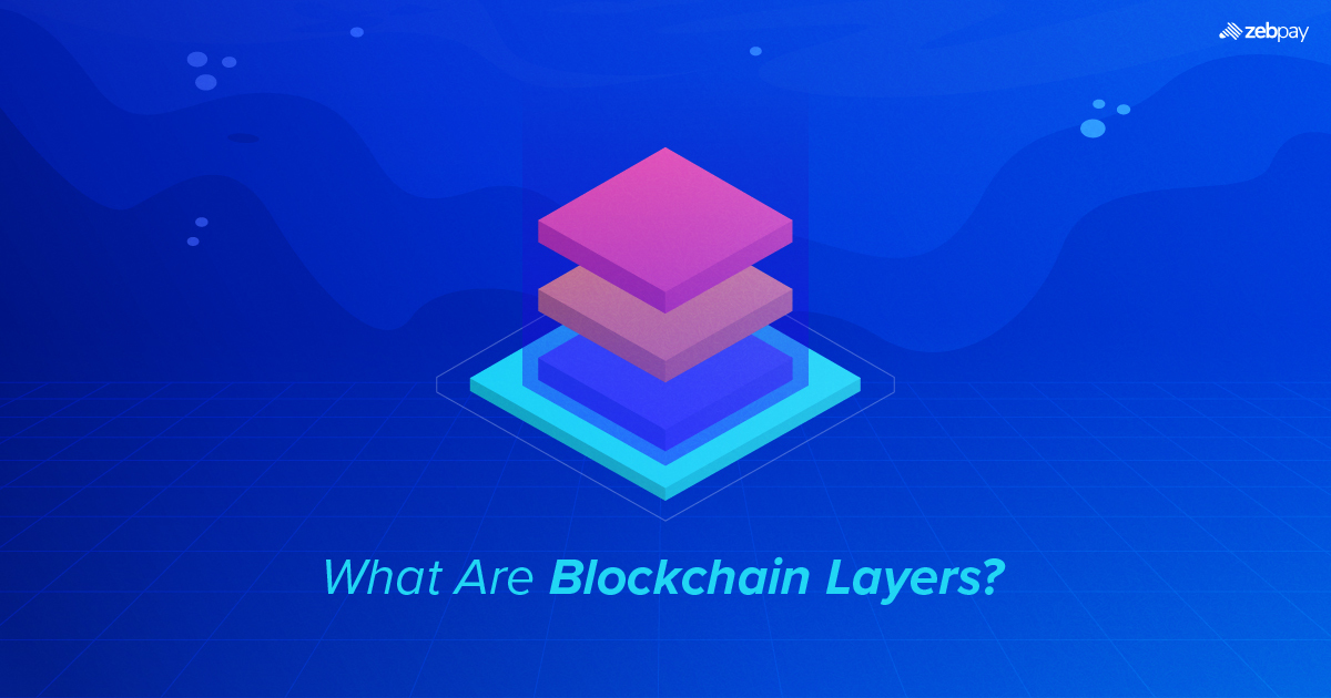What Are Blockchain Layers?