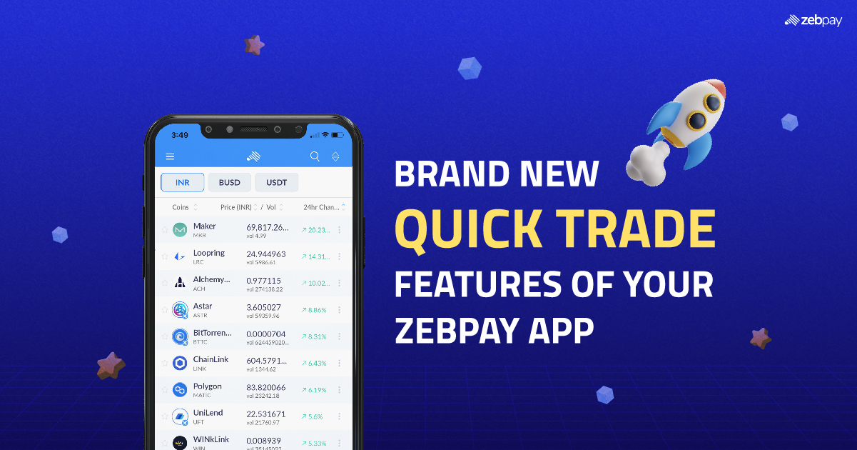 Brand New Quick Trade Features of your ZebPay App