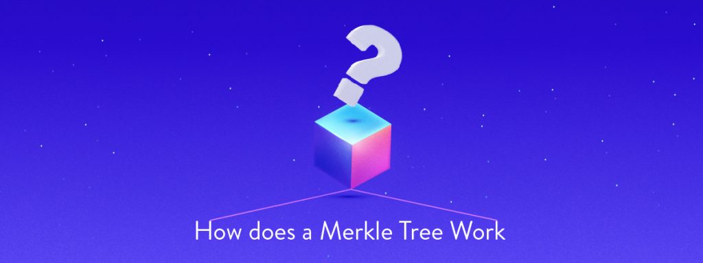 How Does Merkle Tree Work