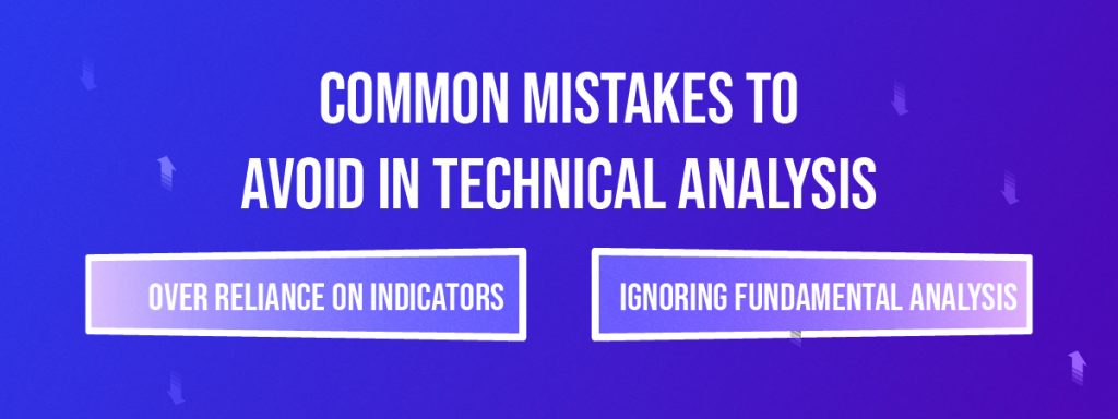 Common Mistakes to Avoid in Technical Analysis
