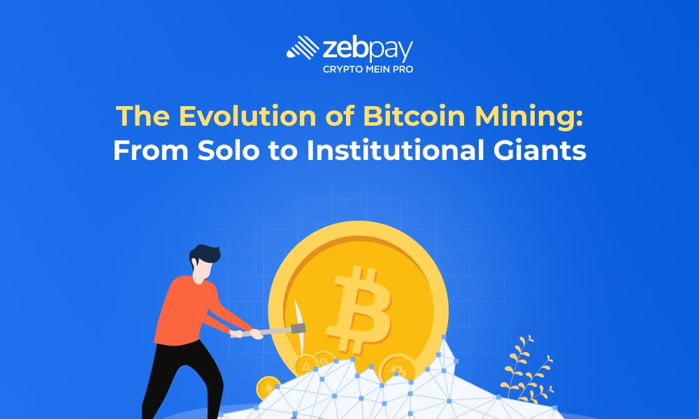 The Evolution of Bitcoin Mining: From Solo to Institutional Giants