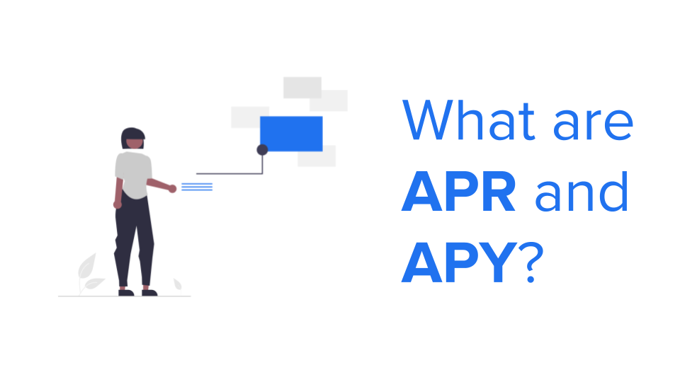 What are APR and APY?