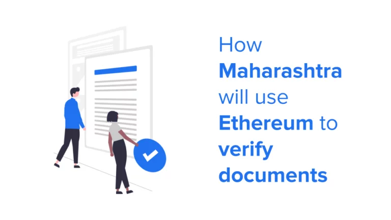 How Maharashtra will use Ethereum to verify documents