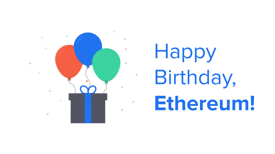 Happy Birthday Ethereum!