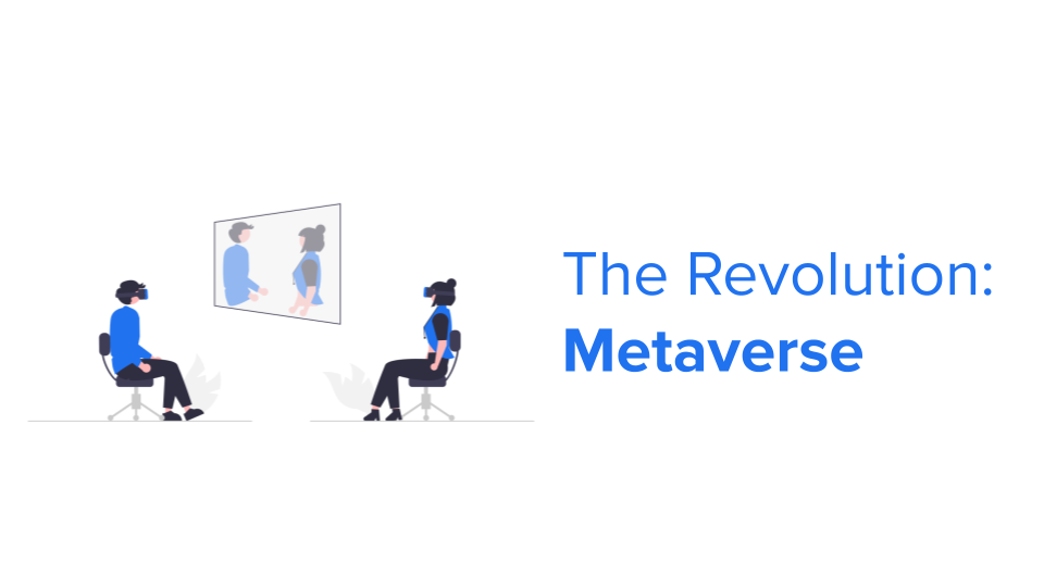 The Revolution: Metaverse
