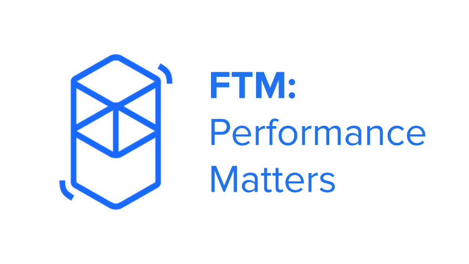 FTM: Perfomance Matters