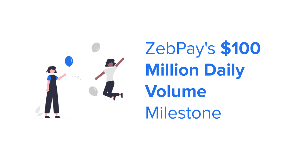 ZebPay's $100 Million Daily Volume Milestone