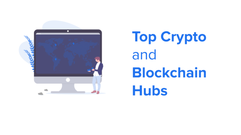 Top Crypto and Blockchain Hubs