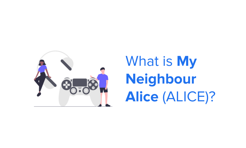 What is My Neighbour Alice (ALICE)?