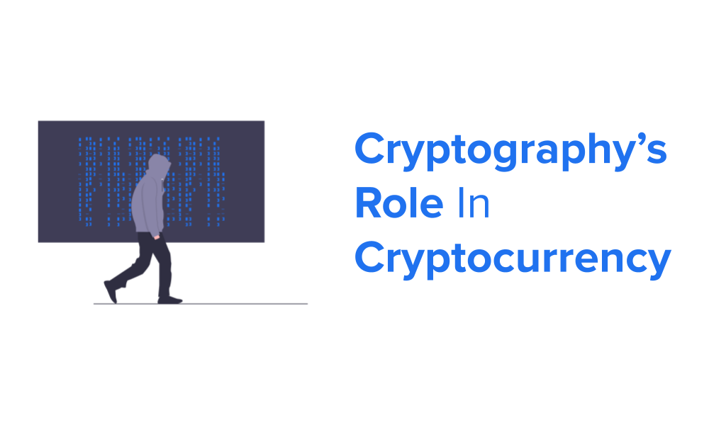 Cryptography's Role In Cryptocurrency