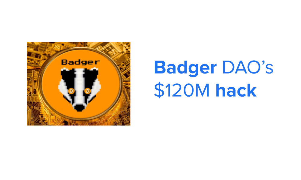 Badger DAO’s $120M hack