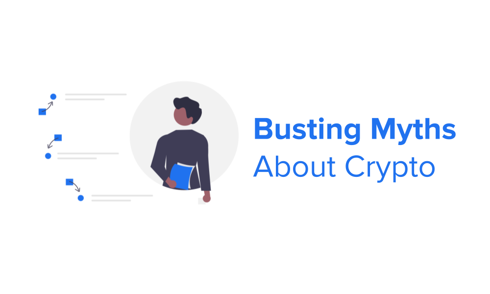 Busting Myths About Crypto
