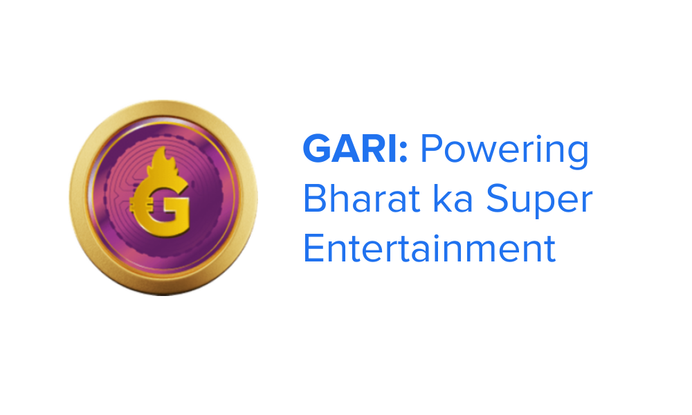 GARI: Powering Bharat ka Super Entertainment