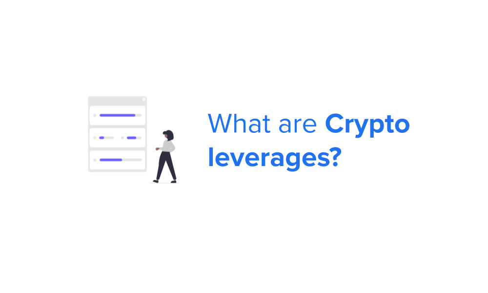 What are Crypto leverages?