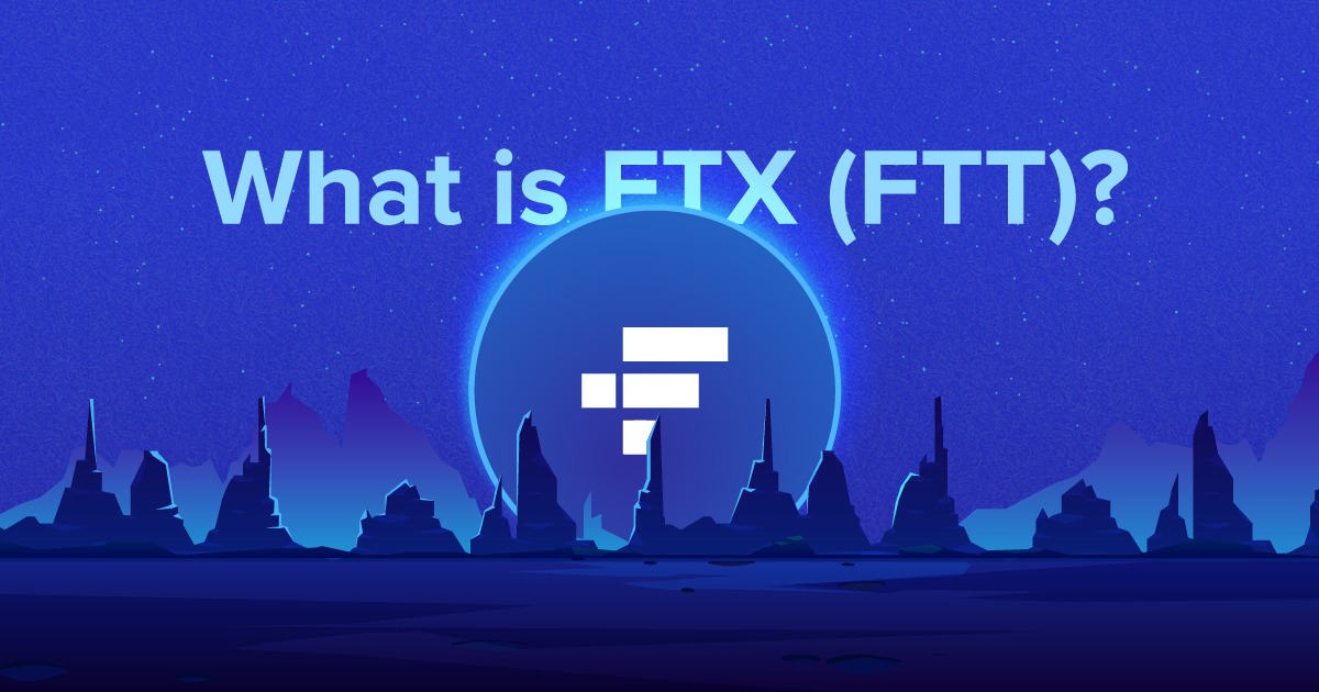 What is FTX (FTT)?