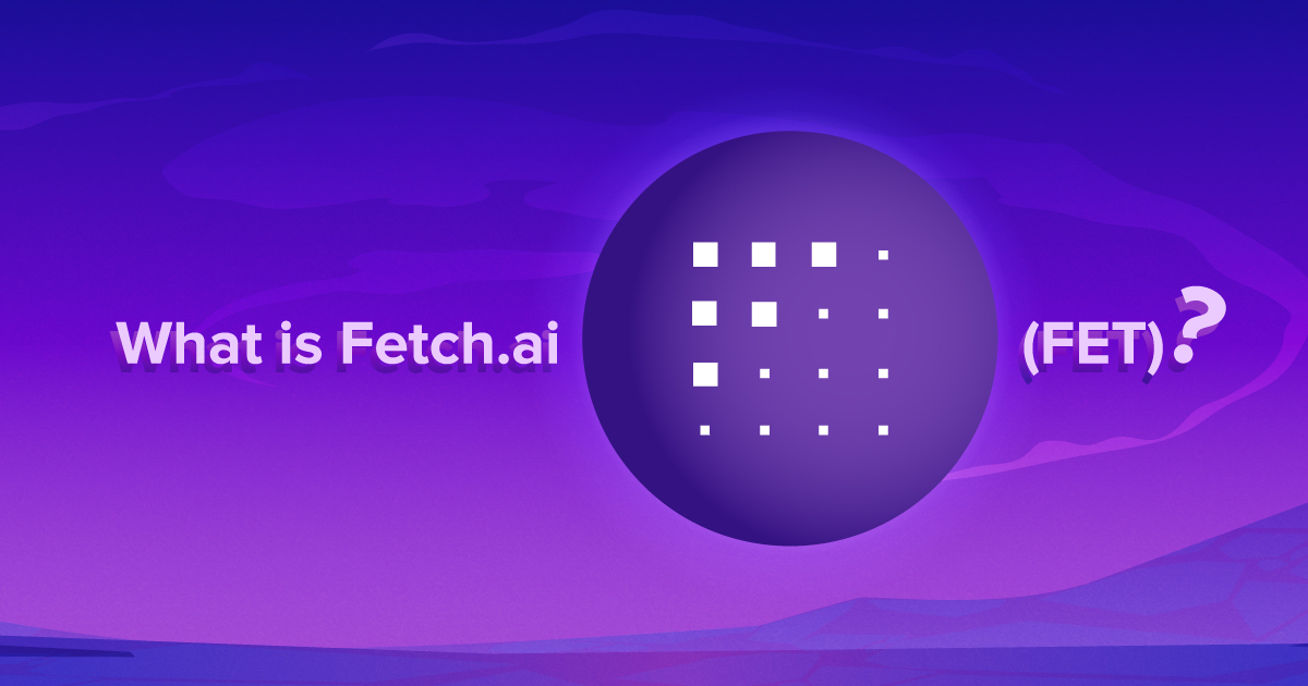 What is Fetch.ai (FET)?