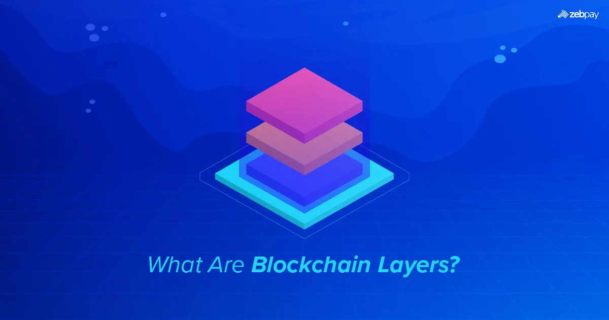 What Are Blockchain Layers?