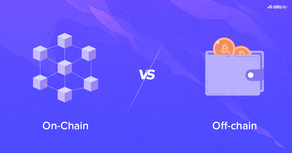 On-Chain vs Off-chain: Is One Better Than The Other?