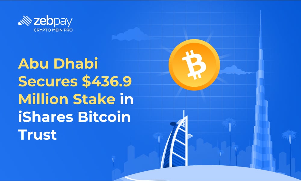 Abu Dhabi Secures $436.9 Million Stake in iShares Bitcoin Trust